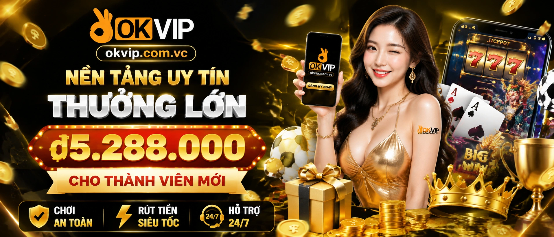 OKVIP khuyến mãi thành viên mới