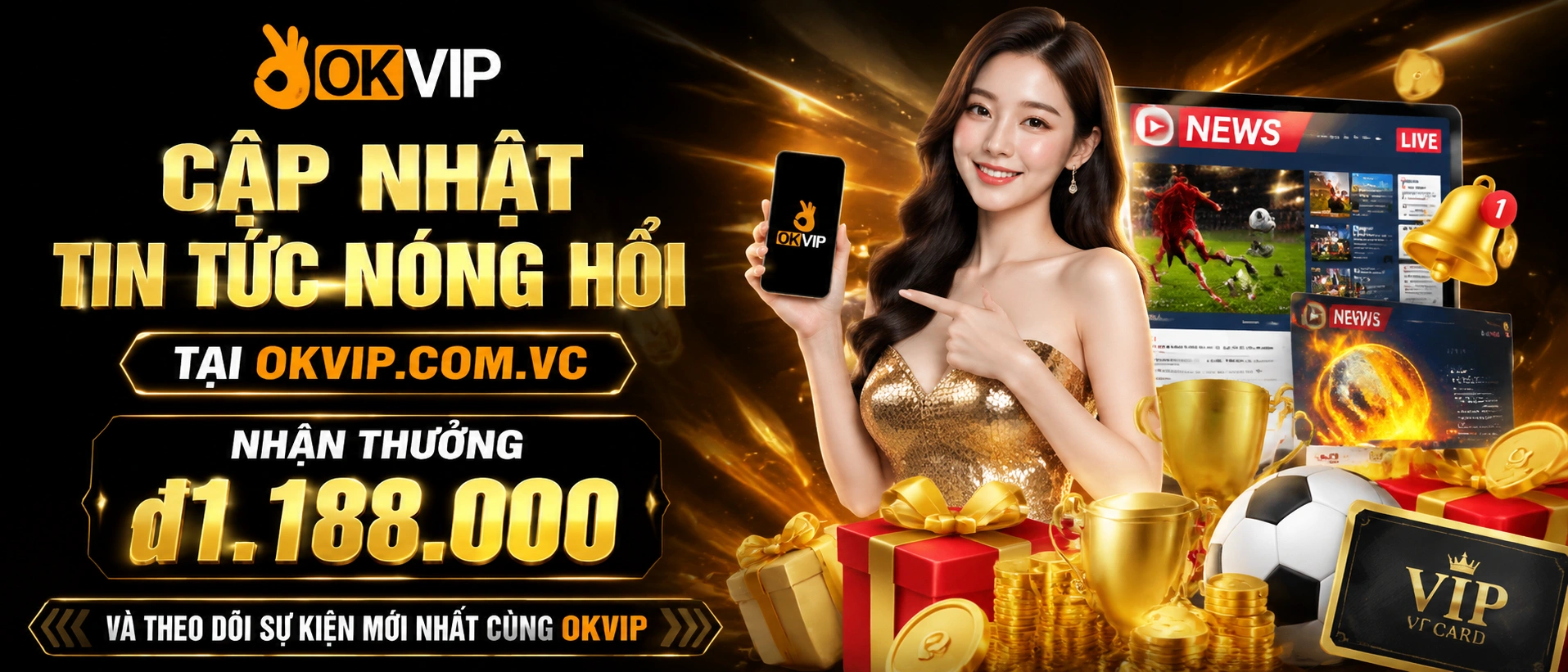 Tin tức nổi bật okvip về bóng đá và ưu đãi tuần này